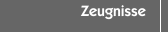Zeugnisse